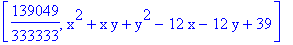[139049/333333, x^2+x*y+y^2-12*x-12*y+39]